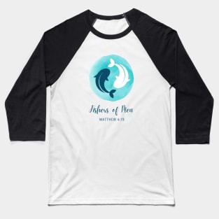 Fishers of Men Matthew 4:9 Baseball T-Shirt